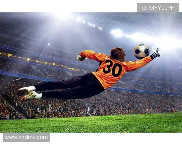 全球足球守门员球星排名与精彩表现分析 全球足球守门员球星排名与精彩表现分析